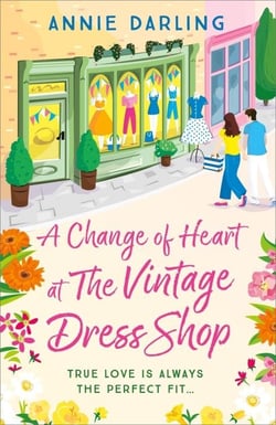 A Change of Heart at the Vintage Dress Shop - A heartwarming and hilarious romantic read
