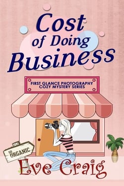 Cost of Doing Business - First Glance Photography Cozy Mystery Series, #6