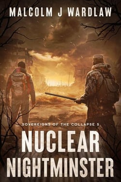 Sovereigns of the Collapse Book 5: Nuclear Nightminster - Sovereigns of the Collapse, #5