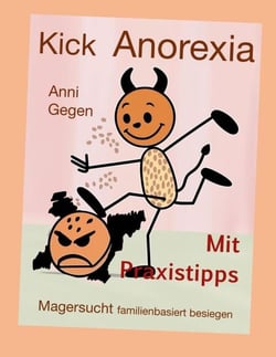 Kick Anorexia - Magersucht familienbasiert besiegen