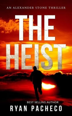 The Heist (An Alexander Stone Thirller) - Alexander Stone Thriller, #1