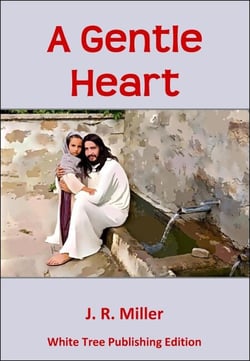 A Gentle Heart - White Tree Publishing Edition