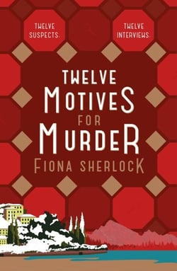 Twelve Motives For Murder - The cosy immersive locked-room murder mystery perfect for fans of Richard Osman