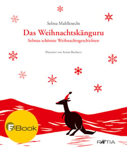Das Weihnachtskänguru - Selmas schönste Weihnachtsgeschichten