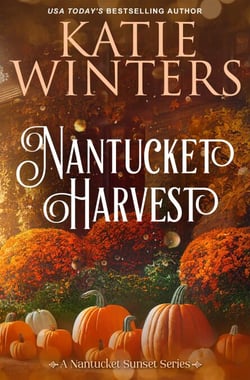 Nantucket Harvest - A Nantucket Sunset Series, #8