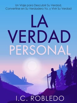 La Verdad Personal: Un Viaje para Descubrir Su Verdad, Convertirse en Su Verdadero Yo, y Vivir Su Verdad - Domine Su Mente, Transforme Su Vida, #14