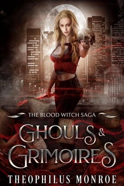 Ghouls and Grimoires - The Blood Witch Saga, #4