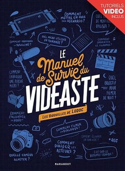 Le manuel de survie du vidéaste - Bidouilles de réalisateur