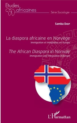 La diaspora africaine en Norvège. Immigration et intégration en Europe - The africain diaspora in Norway. Immigration and Integration in Europe