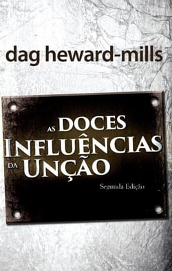 As Doces Influências Da Unção - segunda edição