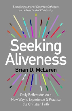 Seeking Aliveness - Daily Reflections on a New Way to Experience and Practise the Christian Faith