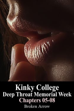 Kinky College: Deep Throat Memorial Week - Chapters 05-08 - Kinky College, #3