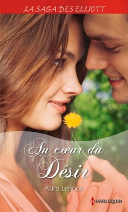 Au coeur du désir (Saga) - T7 - La saga des Elliott