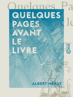 Quelques pages avant le livre - Pour les lettres - Autres vers oubliés - Épigrammes