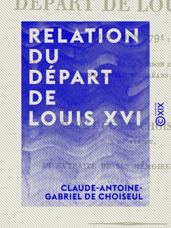 Relation du départ de Louis XVI - Le 20 juin 1791