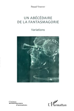Abécédaire de la fantasmagorie - Variations
