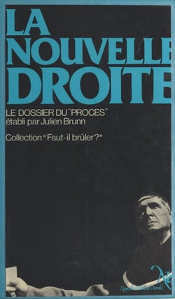 La Nouvelle Droite : le dossier du procès