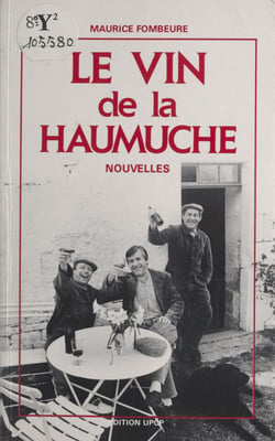 Le vin de la Haumuche - Nouvelles