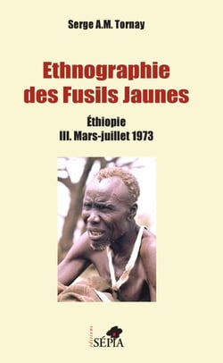 Ethnographie des Fusils Jaunes Tome III - Éthiopie III. Mars-juillet 1973