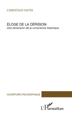 Eloge de la dérision - Une dimension de la conscience historique