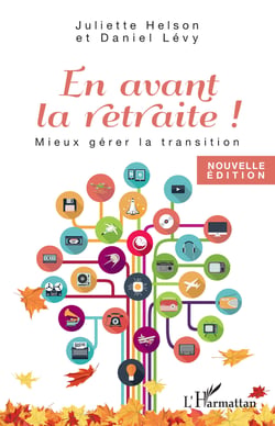 En avant la retraite ! - Mieux gérer la transition