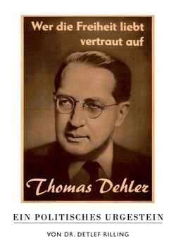 Thomas Dehler - Ein politisches Urgestein - Das ganze Deutschland soll es sein