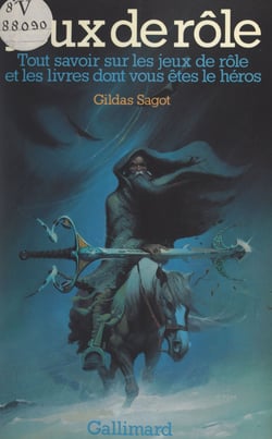 Jeux de rôle - Tout savoir sur les jeux de rôle et les livres dont vous êtes le héros