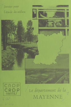 Le département de la Mayenne - Dossier pour l'étude du milieu