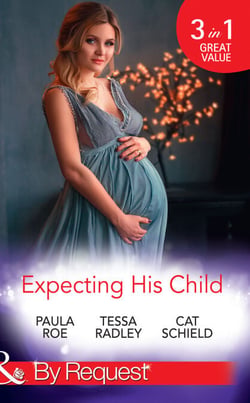 Expecting His Child - The Pregnancy Plot / Staking His Claim / A Tricky Proposition