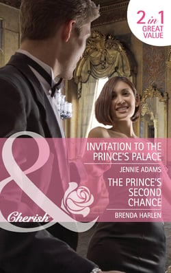 Invitation To The Prince's Palace / The Prince's Second Chance - Invitation to the Prince's Palace / The Prince's Second Chance (Reigning Men)