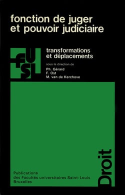Fonction de juger et pouvoir judiciaire - Transformations et déplacements