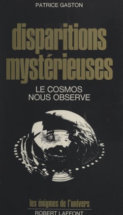 Disparitions mystérieuses - Le cosmos nous observe