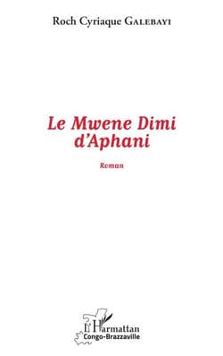 Le Mwene Dimi d'Aphani - Roman
