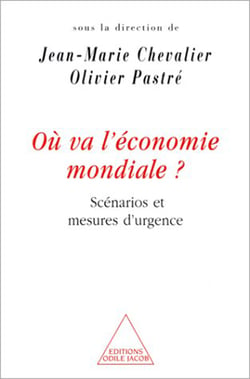 Où va l'économie mondiale ? - Scénarios et mesures d’urgence