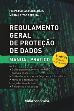Regulamento Geral de Proteção de Dados - Manual Prático 3ª Edição Revista e Ampliada
