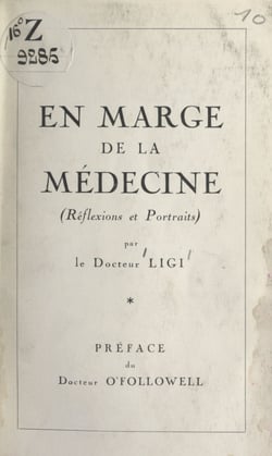 En marge de la médecine - Réflexions et portraits