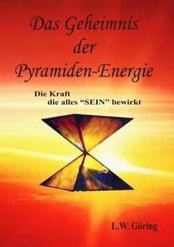 Das Geheimnis der Pyramiden-Energie - Die Kraft die alles SEIN bewirkt