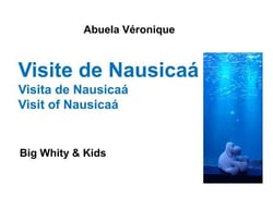 Visite de Nausicaá - Big Whity &amp; Kids