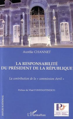La responsabilité du président de la République - La contribution de la "commission Avril"