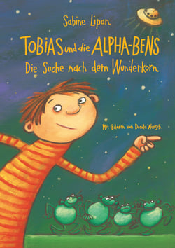 Tobias und die Alpha-Bens - Die Suche nach dem Wunderkorn