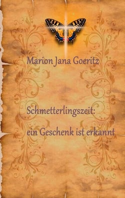 "Schmetterlingszeit:  ein Geschenk ist erkannt"