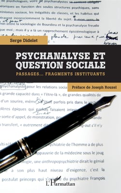Psychanalyse et question sociale - Passages...Fragments instituants