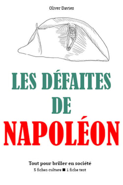 Les Défaites de Napoléon - Tout pour briller en société