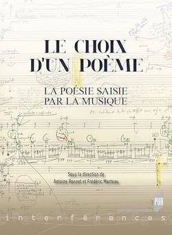 Le choix d'un poème - La poésie saisie par la musique