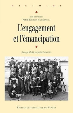 L’engagement et l’émancipation - Ouvrage offert à Jacqueline Sainclivier