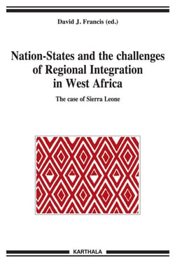 Nation-States and the challenges of Regional Integration in West Africa - The case of Sierra Leone