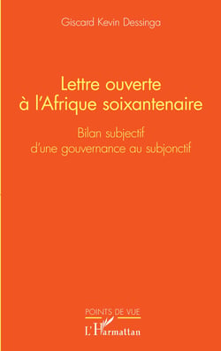 Lettre ouverte à l'Afrique soixantenaire - Bilan subjectif d'une gouvernance au subjonctif