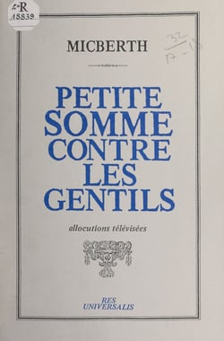 Petite somme contre les gentils - Allocutions télévisées