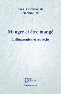 Manger et être mangé - L'alimentation et ses récits