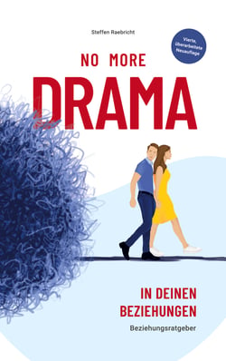 Beziehungsratgeber - No More Drama in deinen Beziehungen